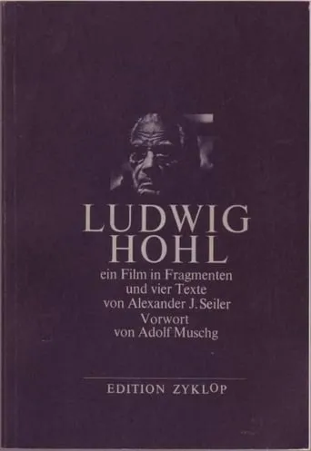 Ludwig Hohl - Ein Film in Fragmenten movie poster - Entertainment content