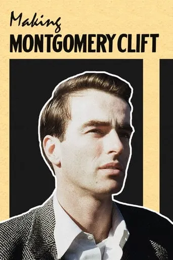 Making Montgomery Clift movie poster - Rated 7.8/10