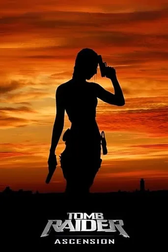 Tomb Raider Ascension movie poster - Rated 5.9/10