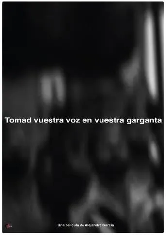 Tomad nuestra voz en vuestras gargantas movie poster - Rated 6/10