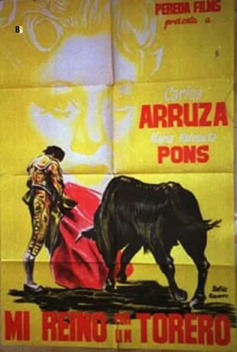 Mi reino por un torero movie poster - Rated 5/10