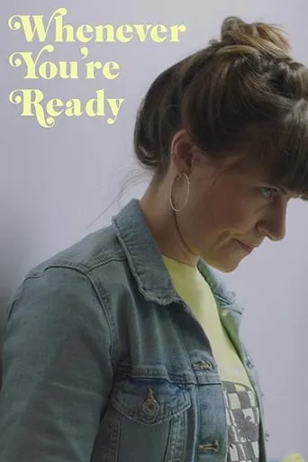 Whenever You're Ready movie poster - Rated 7/10