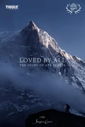 Loved by All: The Story of Apa Sherpa movie poster - Rated 8.5/10