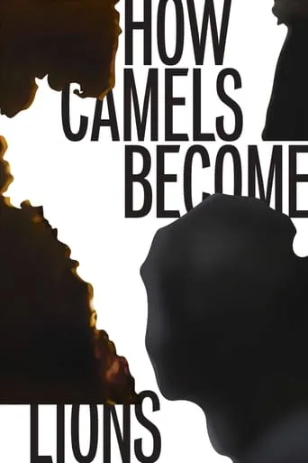 How Camels Become Lions movie poster - Entertainment content