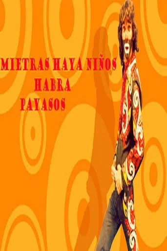 Mientras haya niños habra payasos movie poster - Entertainment content