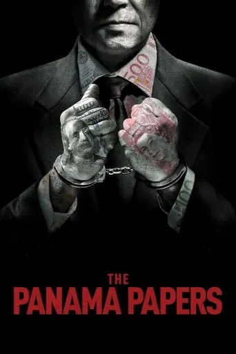 The Panama Papers movie poster - Rated 6.7/10