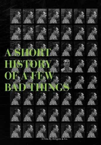 A Short History of a Few Bad Things movie poster - Entertainment content