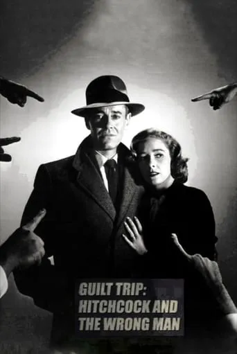 Guilt Trip: Hitchcock and 'The Wrong Man' movie poster - Rated 6.5/10