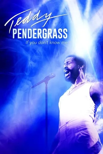 Teddy Pendergrass: If You Don't Know Me movie poster - Rated 6.3/10