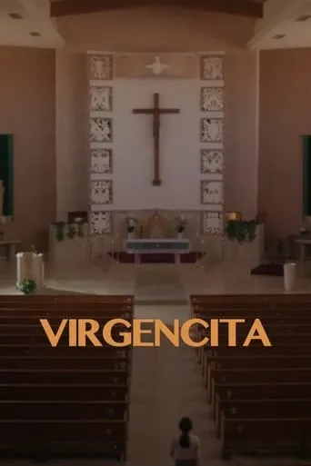 Virgencita movie poster - Entertainment content