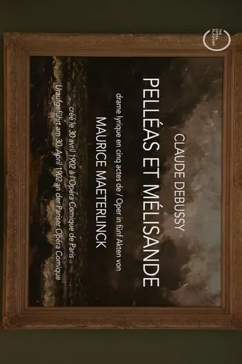 Pelléas et Mélisande movie poster - Entertainment content