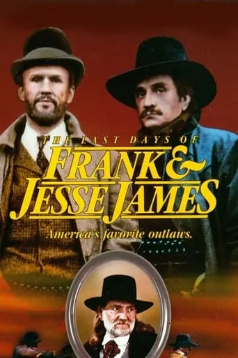 The Last Days of Frank and Jesse James movie poster - Rated 5.2/10