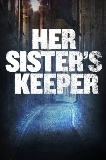 Her Sister's Keeper movie poster - Rated 7.5/10