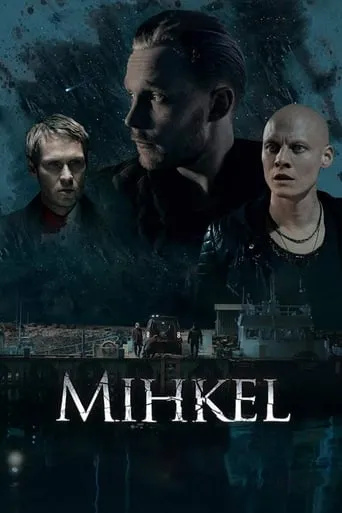Mihkel movie poster - Rated 5.8/10