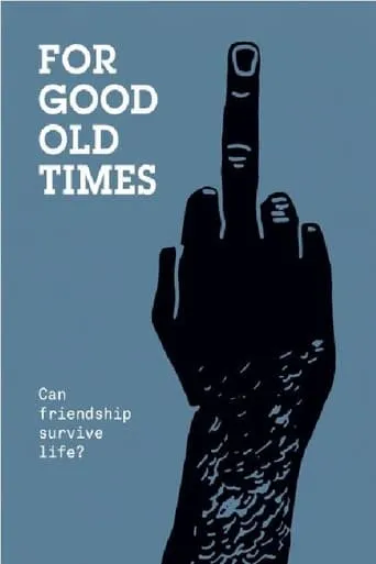 For Good Old Times movie poster - Rated 3/10