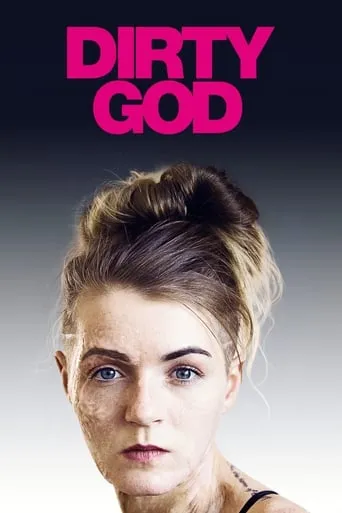 Dirty God movie poster - Rated 5.8/10