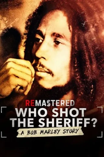 ReMastered: Who Shot the Sheriff movie poster - Rated 6.8/10