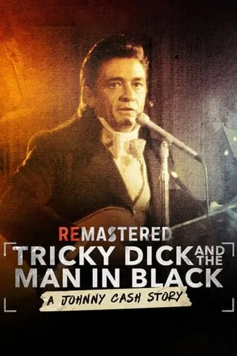 ReMastered: Tricky Dick & The Man in Black movie poster - Rated 6.6/10