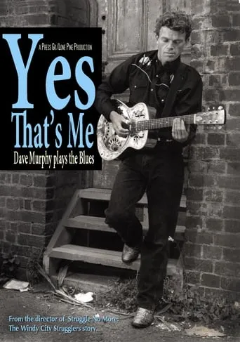 Yes That's Me: Dave Murphy Plays the Blues movie poster - Entertainment content