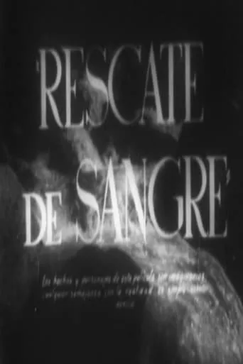 Rescate de sangre movie poster - Entertainment content