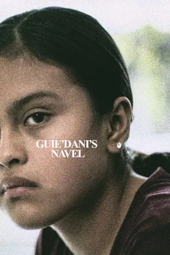 Guie’dani’s Navel movie poster - Rated 6.3/10