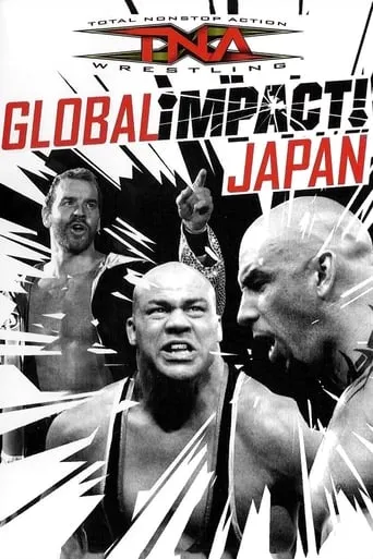TNA Wrestling: Global Impact! Japan movie poster - Entertainment content