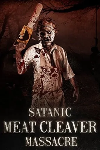 Satanic Meat Cleaver Massacre movie poster - Rated 3.4/10