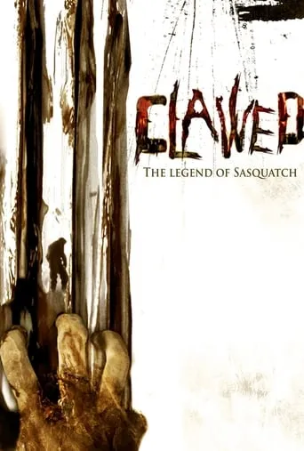 Clawed: The Legend of Sasquatch movie poster - Rated 4.8/10