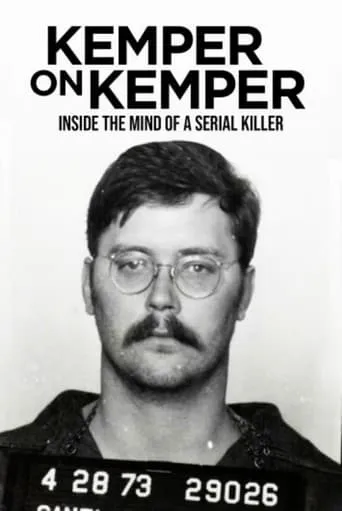 Kemper on Kemper: Inside the Mind of a Serial Killer movie poster - Rated 7.6/10