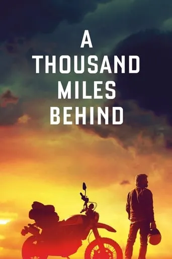 A Thousand Miles Behind movie poster - Rated 5.4/10