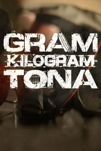 Gram. Kilogram. Ton. movie poster - Rated 1/10