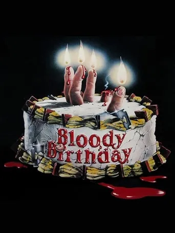 Bloody Birthday movie poster - Rated 5.9/10