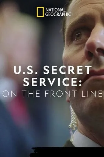 United States Secret Service: On the Front Line movie poster - Rated 10/10