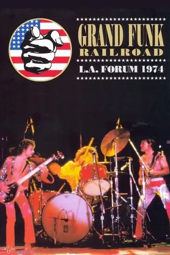 Grand Funk Railroad: Live At L.A. Forum 1974 movie poster - Entertainment content
