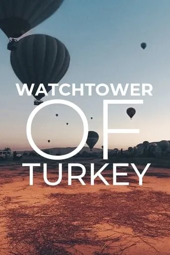 Watchtower of Turkey movie poster - Rated 10/10