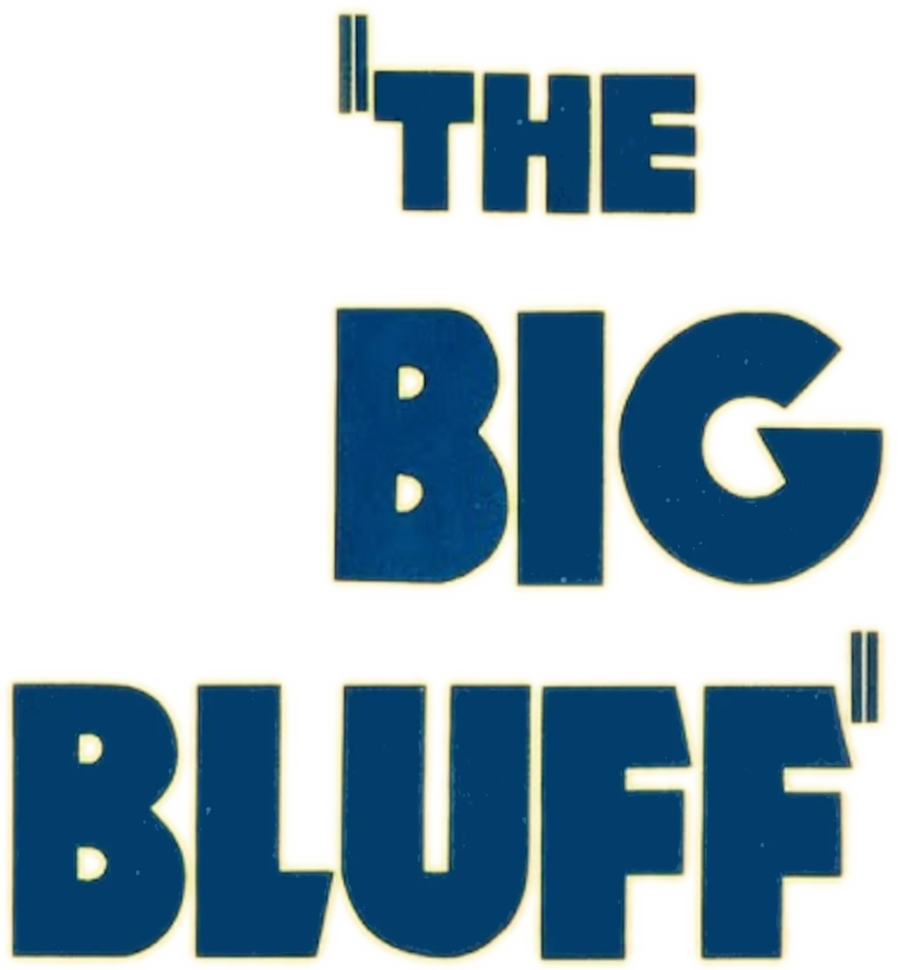 The Big Bluff
