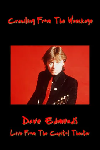 Crawling From the Wreckage: Dave Edmunds Live at the Capitol Theater movie poster - Entertainment content