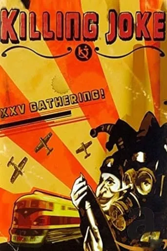 Killing Joke: XXV The Gathering movie poster - Rated 7/10