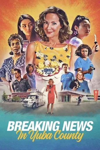 Breaking News in Yuba County movie poster - Rated 5.854/10