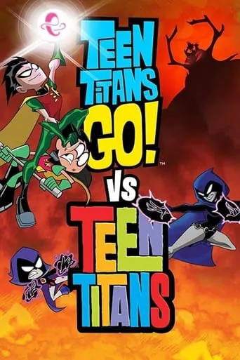 Teen Titans Go! vs. Teen Titans movie poster - Rated 7.533/10