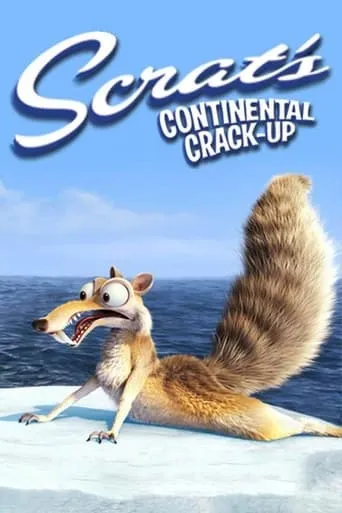Scrat's Continental Crack-Up movie poster - Rated 6.8/10