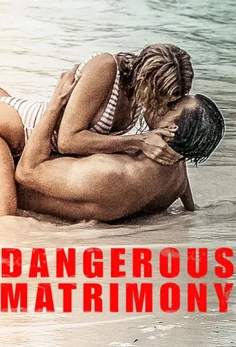Dangerous Matrimony movie poster - Rated 5/10