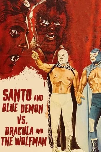 Santo and Blue Demon vs. Dracula and the Wolf Man movie poster - Rated 5.6/10