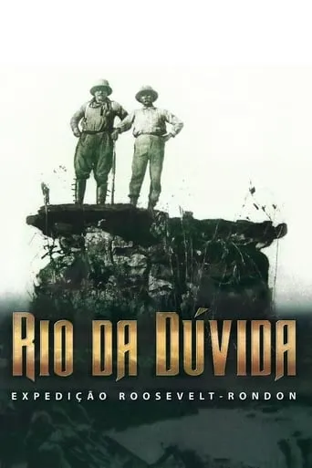 Rio da Dúvida movie poster - Entertainment content