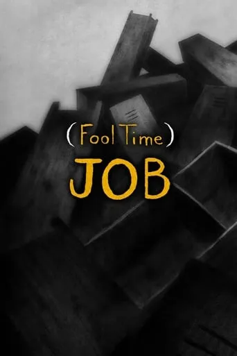 (Fool Time) Job movie poster - Rated 6.5/10