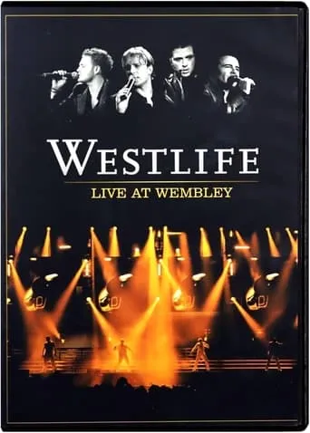 Westlife: Live At Wembley movie poster - Entertainment content