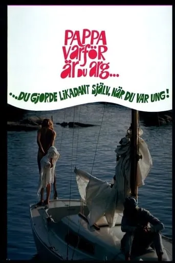 Pappa varför är du arg? Du gjorde likadant själv när du var ung movie poster - Rated 6/10