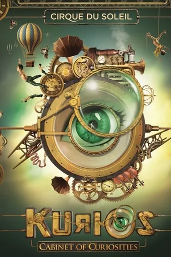 Cirque du Soleil : KURIOS - Cabinet des curiosités movie poster - Rated 8.4/10