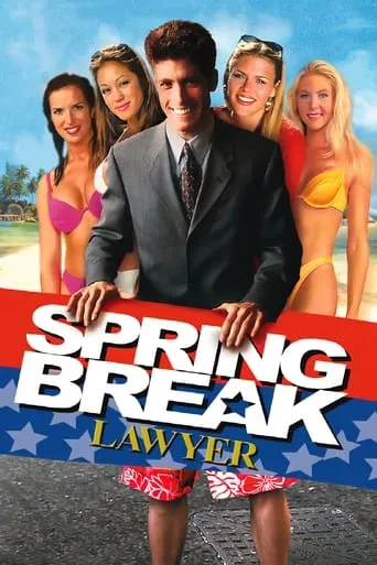 Spring Break Lawyer movie poster - Rated 3/10