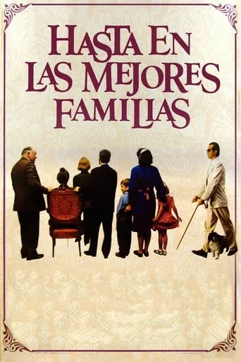 Hasta en las mejores familias movie poster - Entertainment content